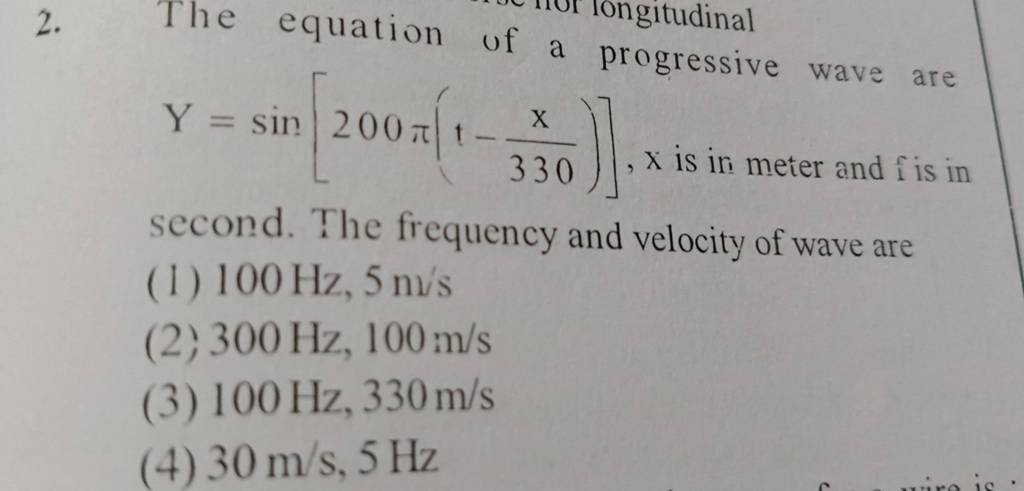 The Equation Of A Progressive Wave Are Y Sin[200π T−330x ] X Is In Meter