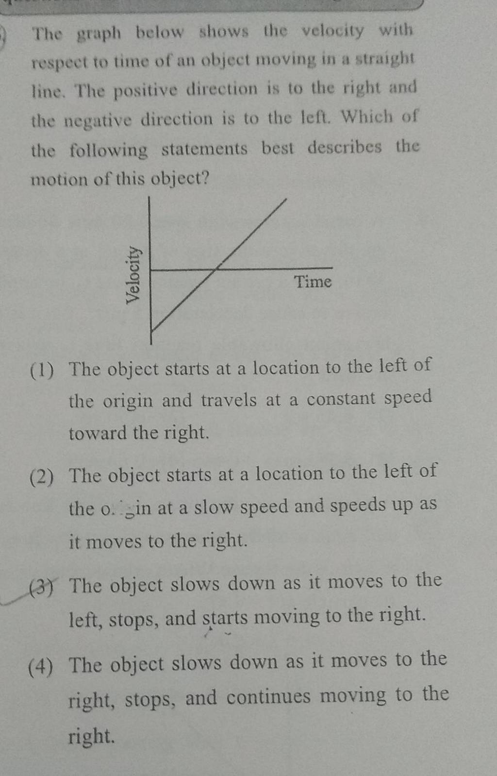 The graph below shows the velocity with respect to time of an object movi..