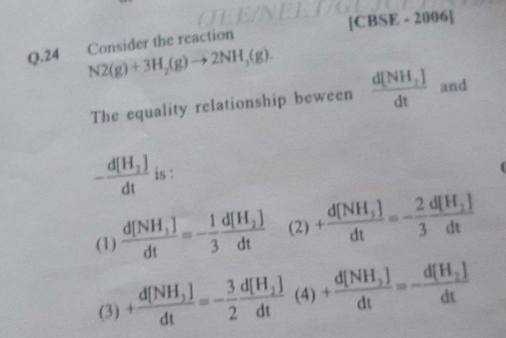 [CBSE?2006] Q.24 Consider the reaction N2( g)+3H2 ( g)>2NH3 ( g). The equ..