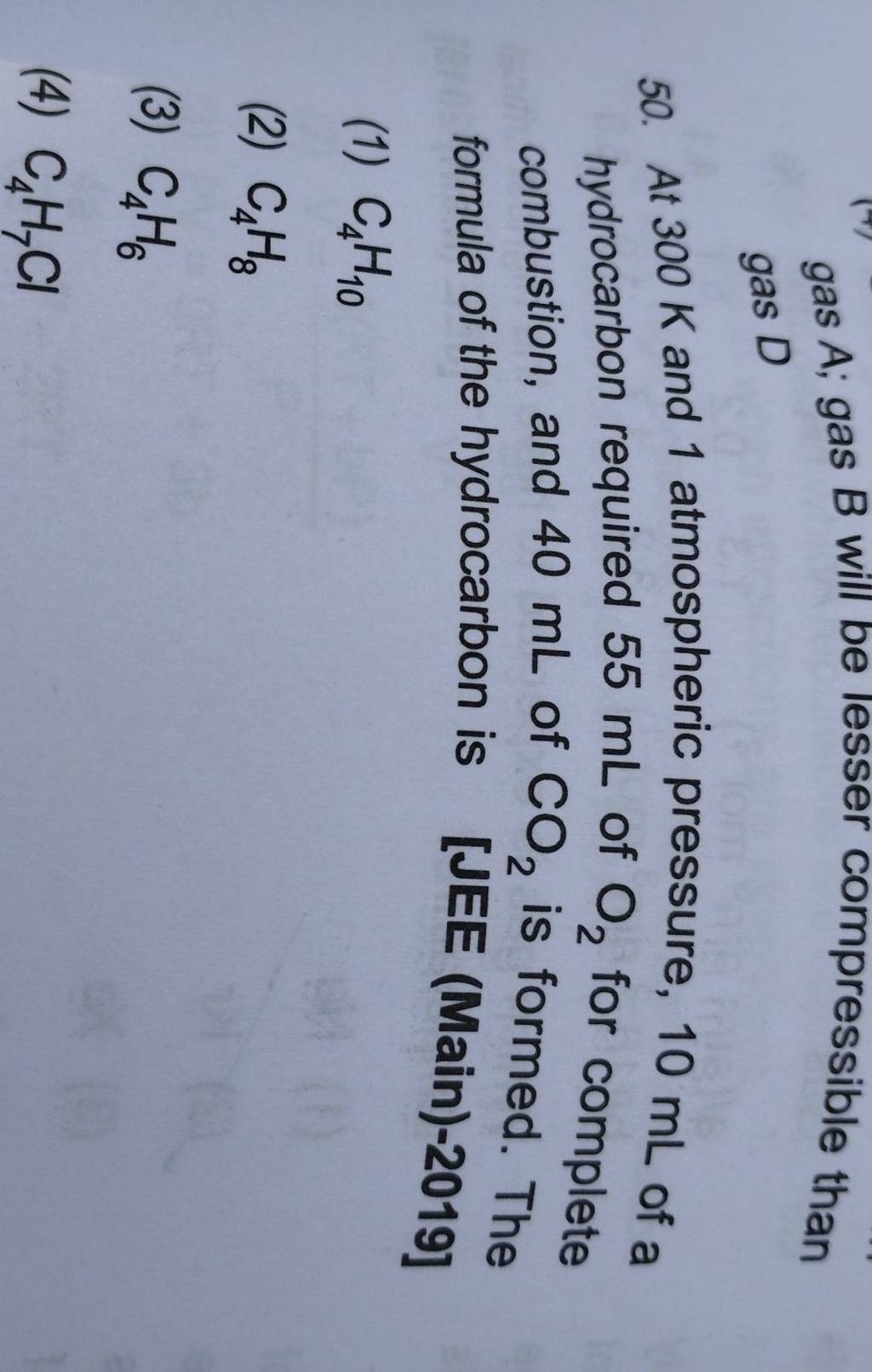 Gas A; Gas B Will Be Lesser Compressible Than Gas D 50. At 300 K And 1 At..