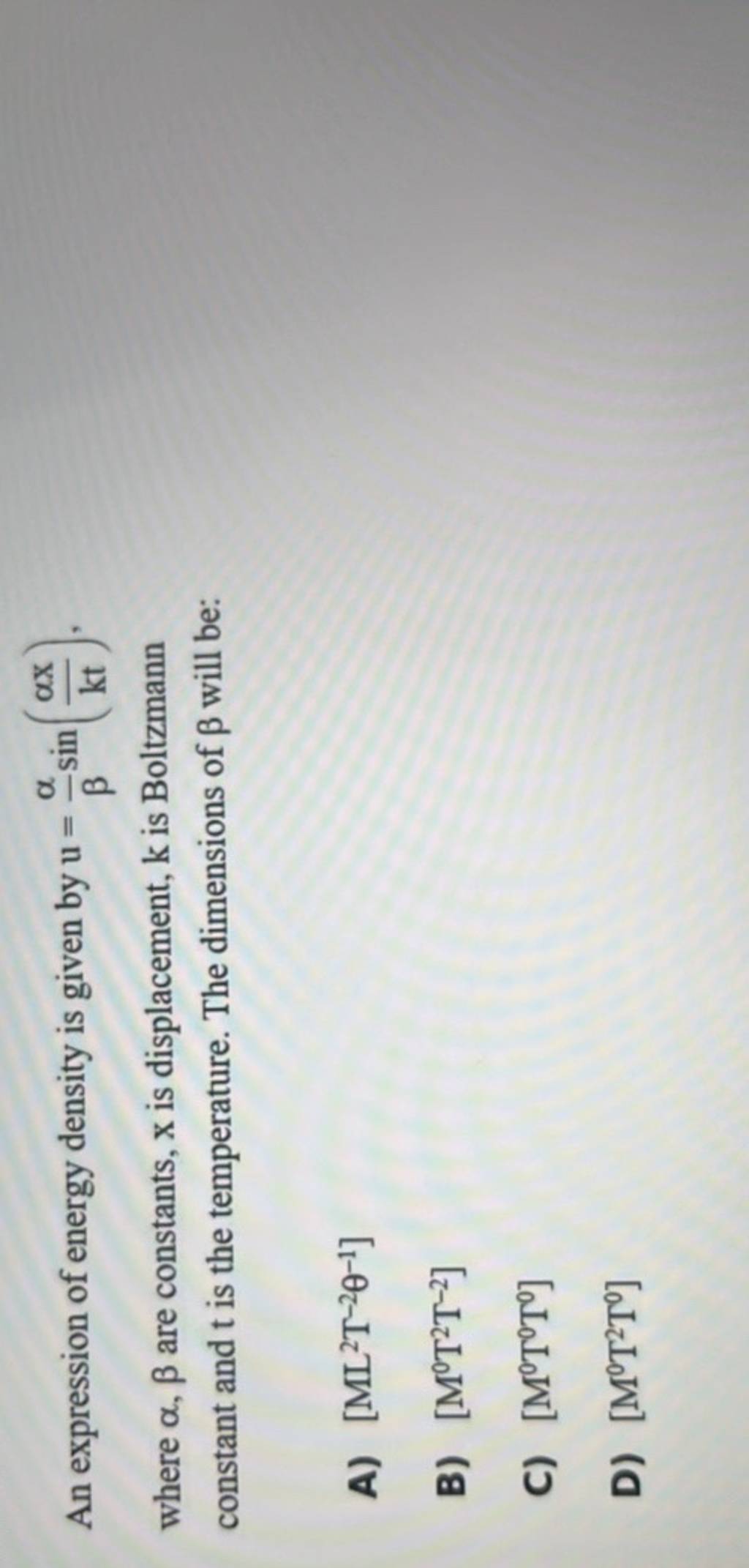 An expression of energy density is given by u=βα sin(ktαx ), where α,β ar..