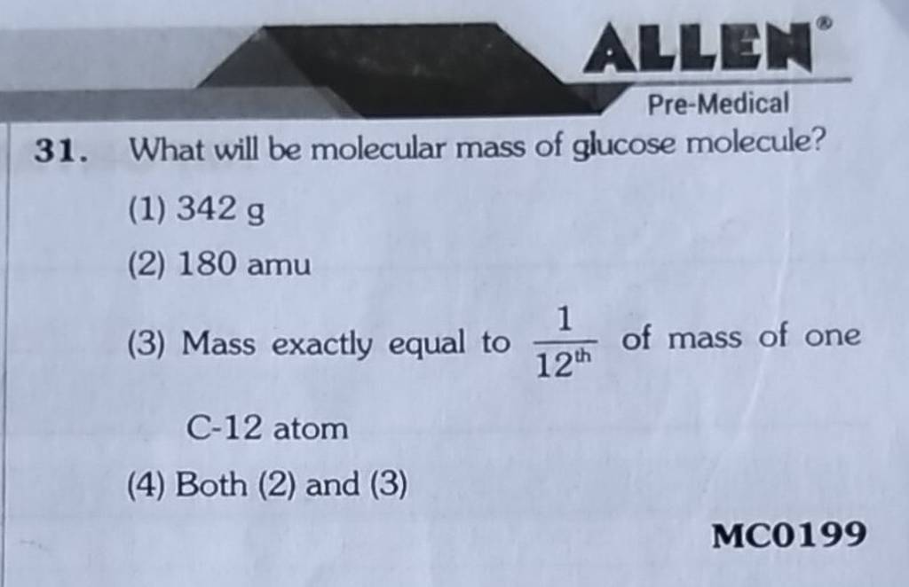 What will be molecular mass of glucose molecule filo