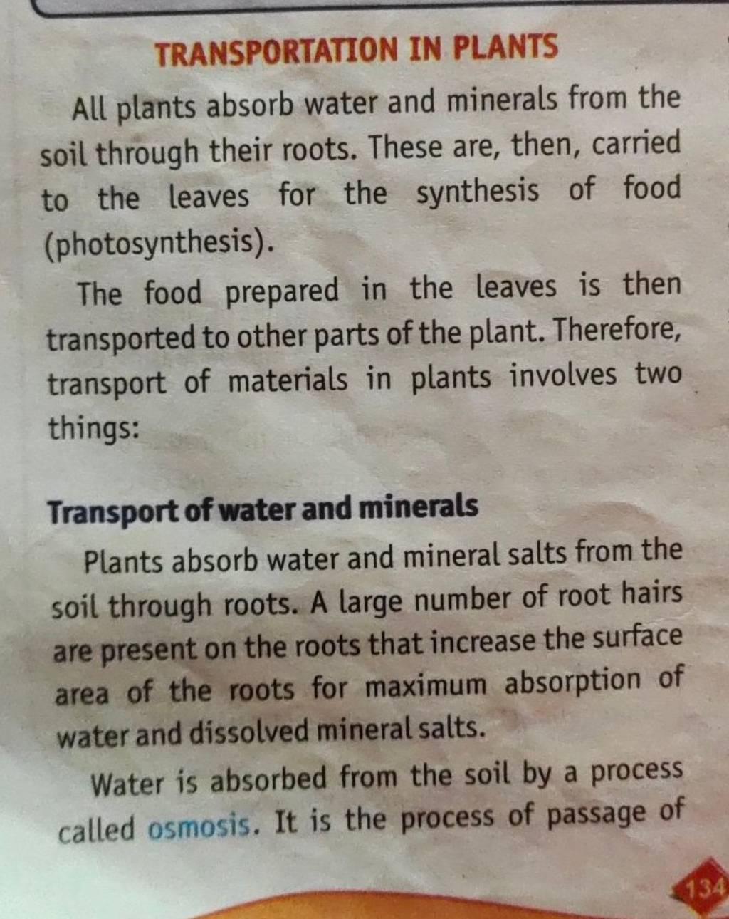 All plants absorb water and minerals from the soil through their roots. T..