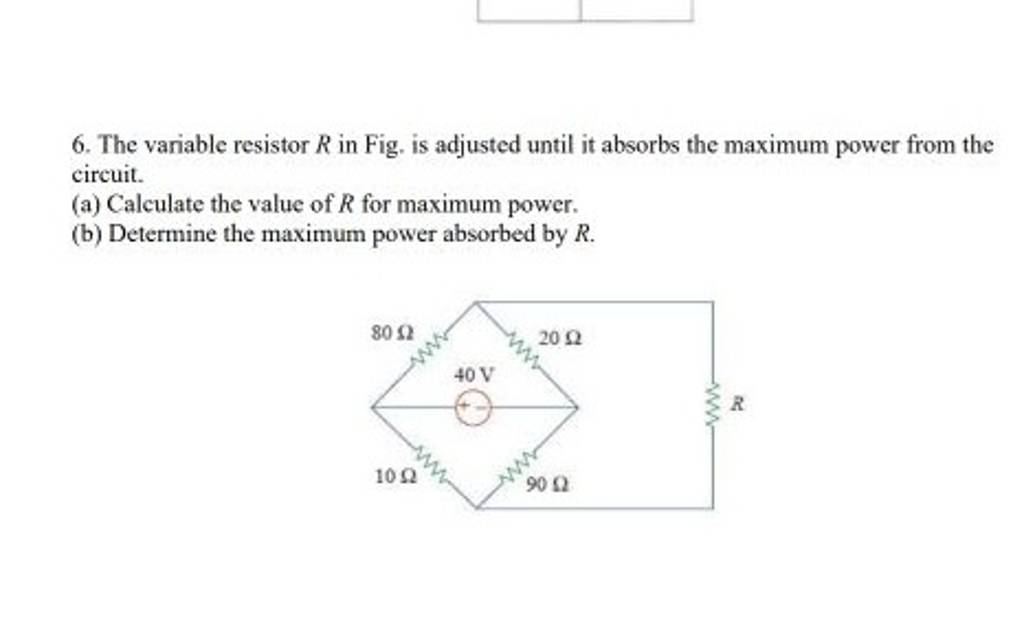 6-the-variable-resistor-r-in-fig-is-adjusted-until-it-absorbs-the-maxim