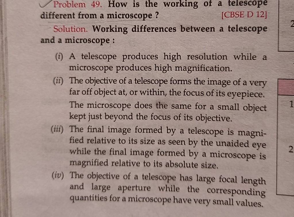 Problem 49. How is the working of a telescope different from a microscope..