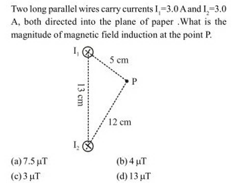 Two long parallel wires carry currents I1 =3.0 A and I2 =3.0 A, both dire..