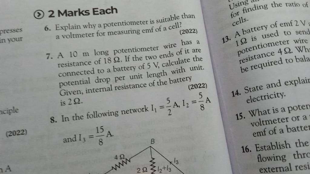 (7) 2 Marks Each 6. Explain why a potentiometer is suitable than a voltme..