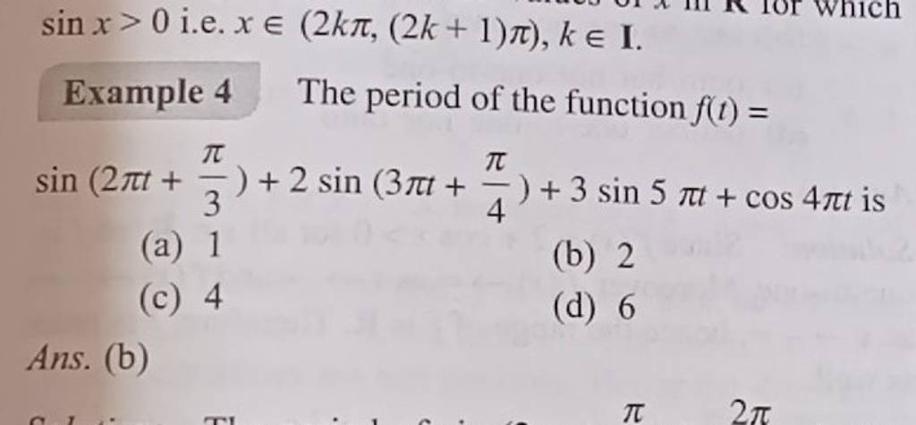sinx>0 i.e. x∈(2kπ,(2k+1)π),k∈I. Example 4 The period of the function 