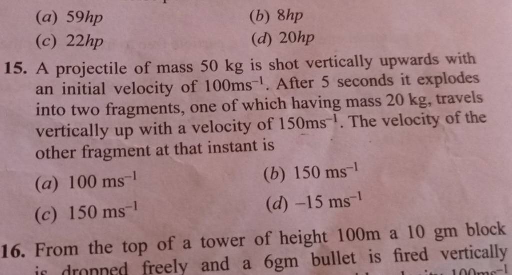 A Projectile Of Mass 50 Kg Is Shot Vertically Upwards With An Initial Vel