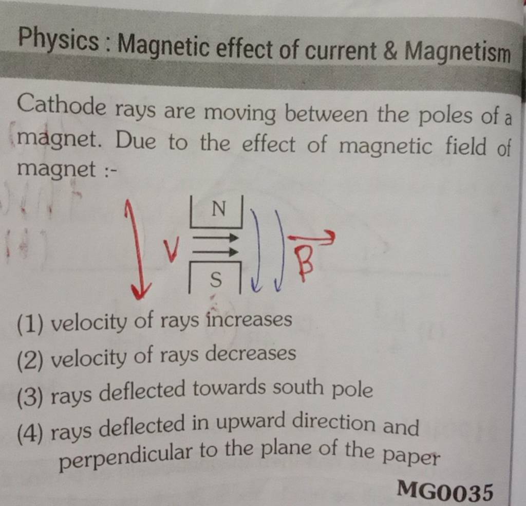 Physics effect of current \& Cathode rays are moving..