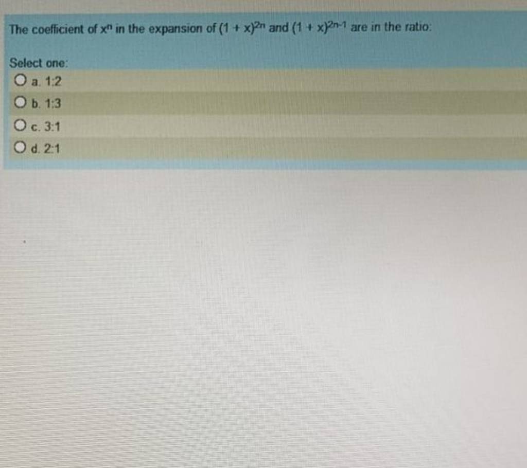 The Coefficient Of Xn In The Expansion Of 1 x 2n And 1 x 2n 1 Are In Th the-coefficient-of-xn-in-the-expansion-of-1-x-2n-and-1-x-2n-1-are-in-th