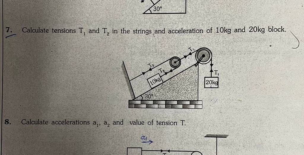 7. Calculate Tensions T1 And T2 In The Strings And Acceleration Of 10 K..