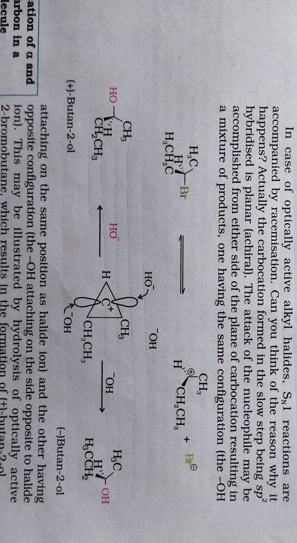 In Case Of Optically Active Alkyl Halides Sn Reactions Are Accompanied