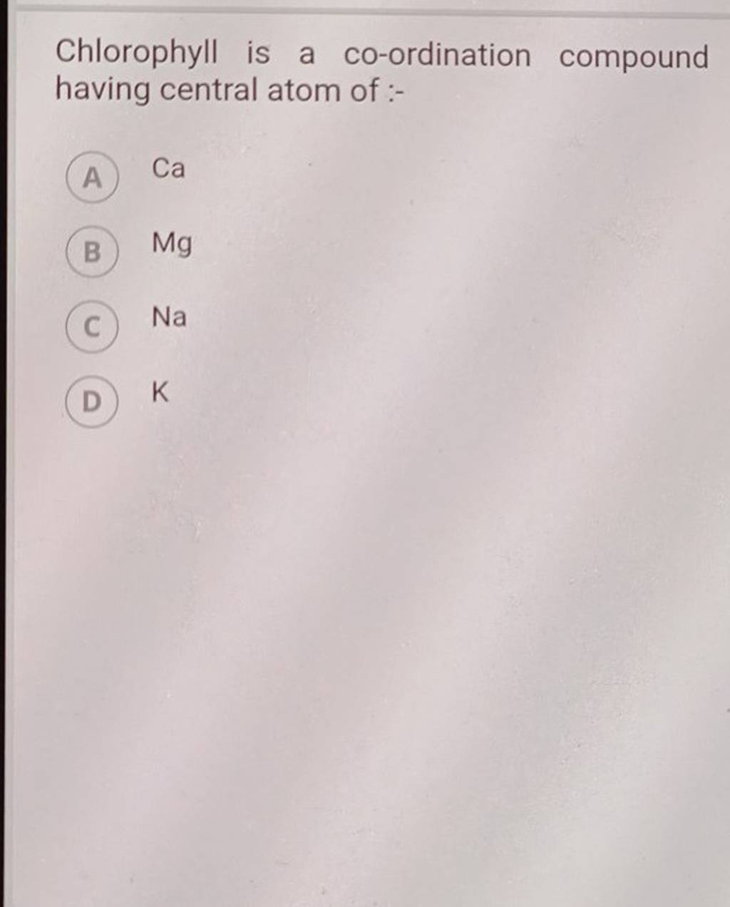 Chlorophyll is a coordination compound having central atom of Filo