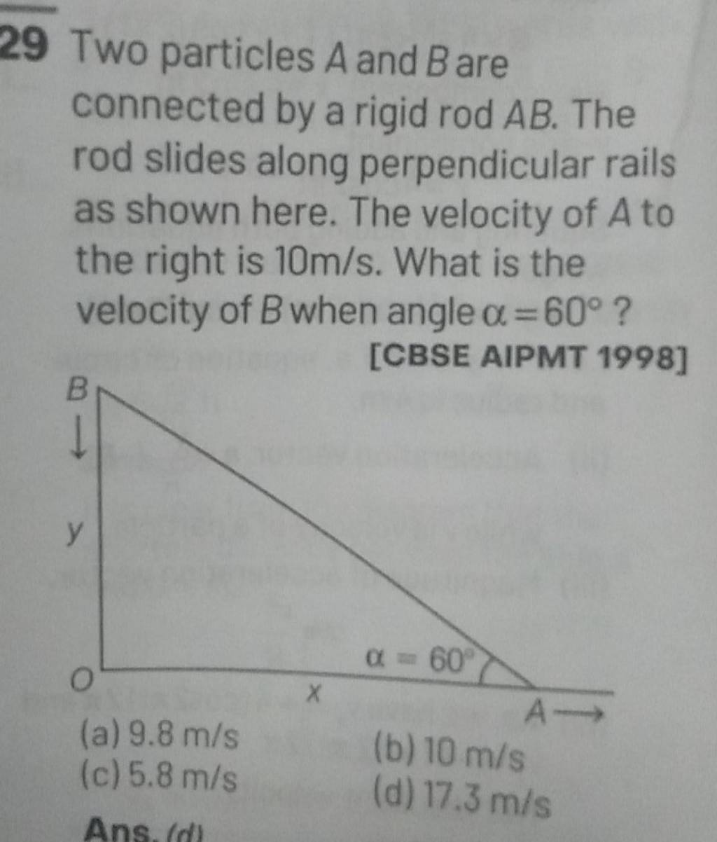 29 Two Particles A And B Are Connected By A Rigid Rod AB. The Rod Slides