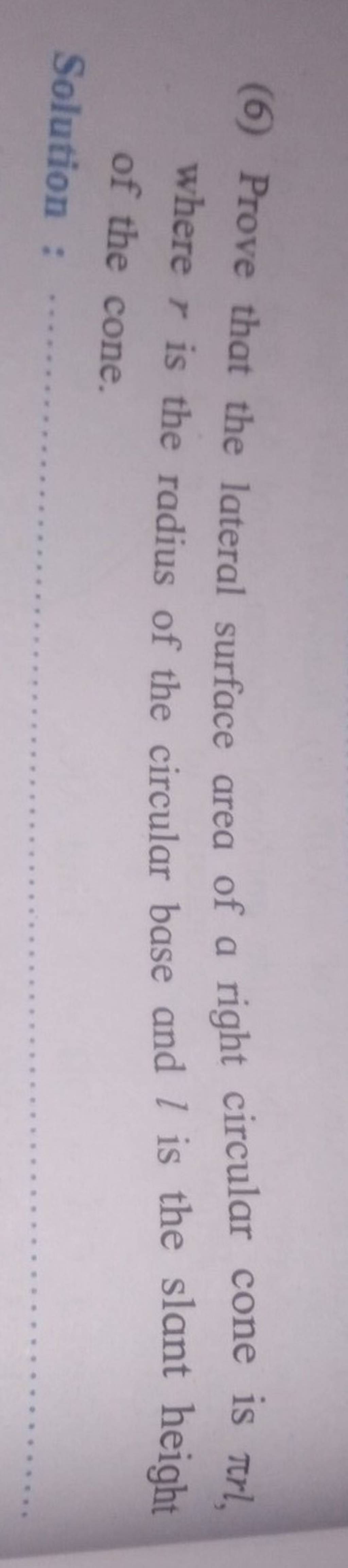 6-prove-that-the-lateral-surface-area-of-a-right-circular-cone-is-rl