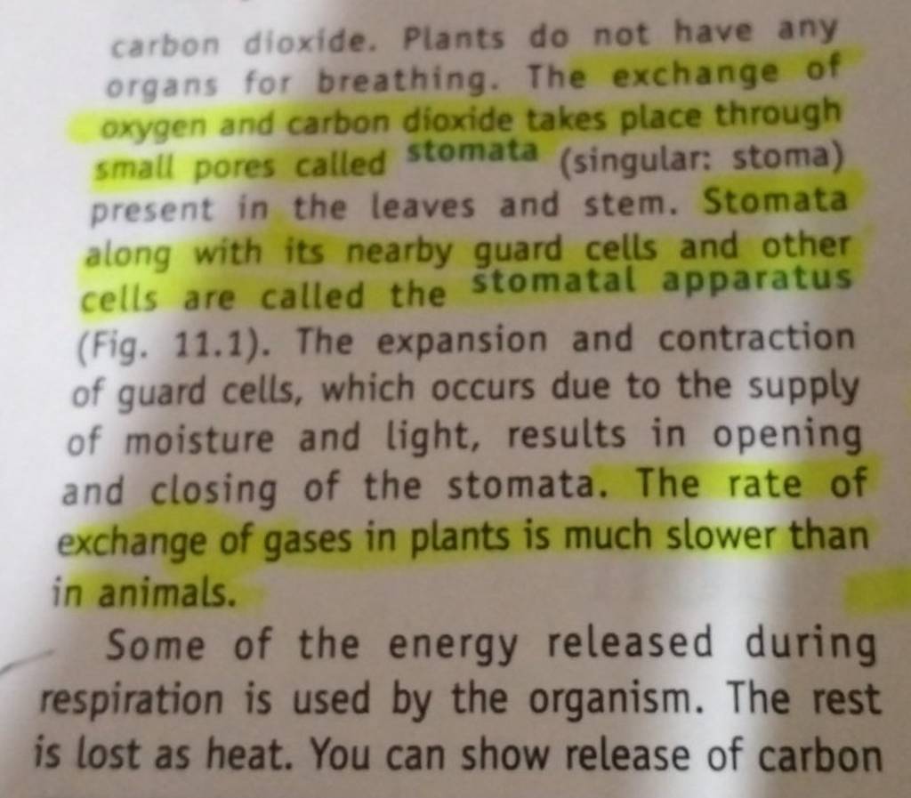 carbon dioxide. Plants do not have any organs for breathing. The exchange..