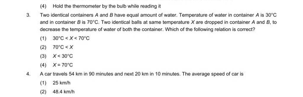 Two identical containers A and B have equal amount of water. Temperature