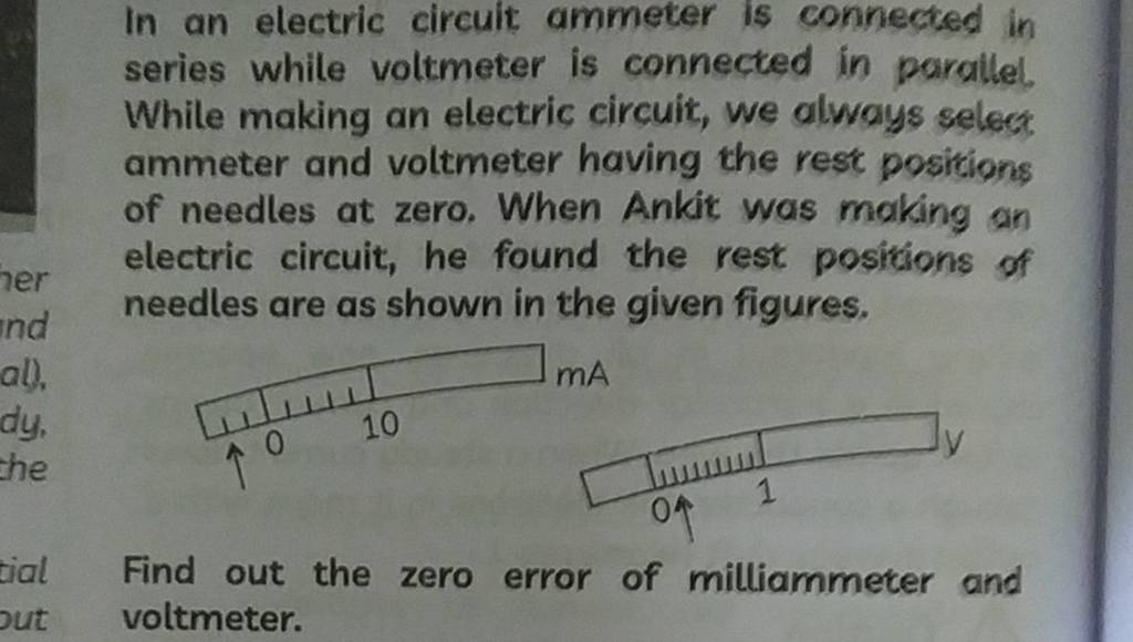 In an electric circult ammeter is connected in series while voltmeter is