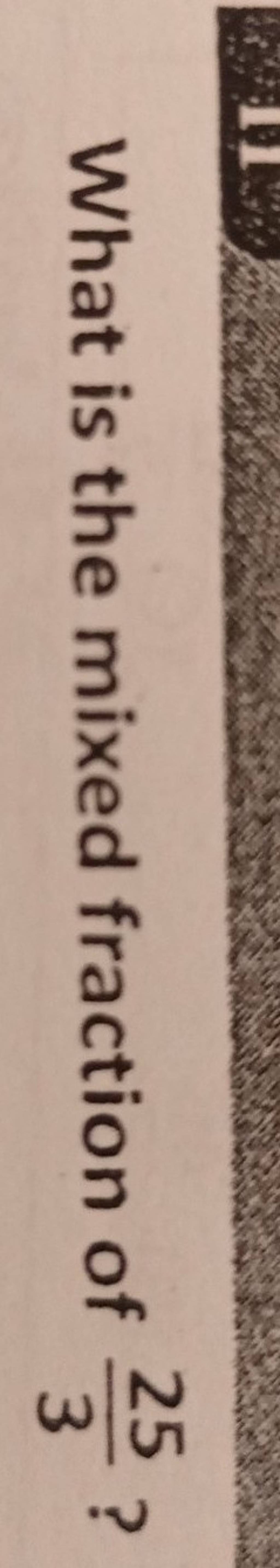 what-is-the-mixed-fraction-of-325-filo