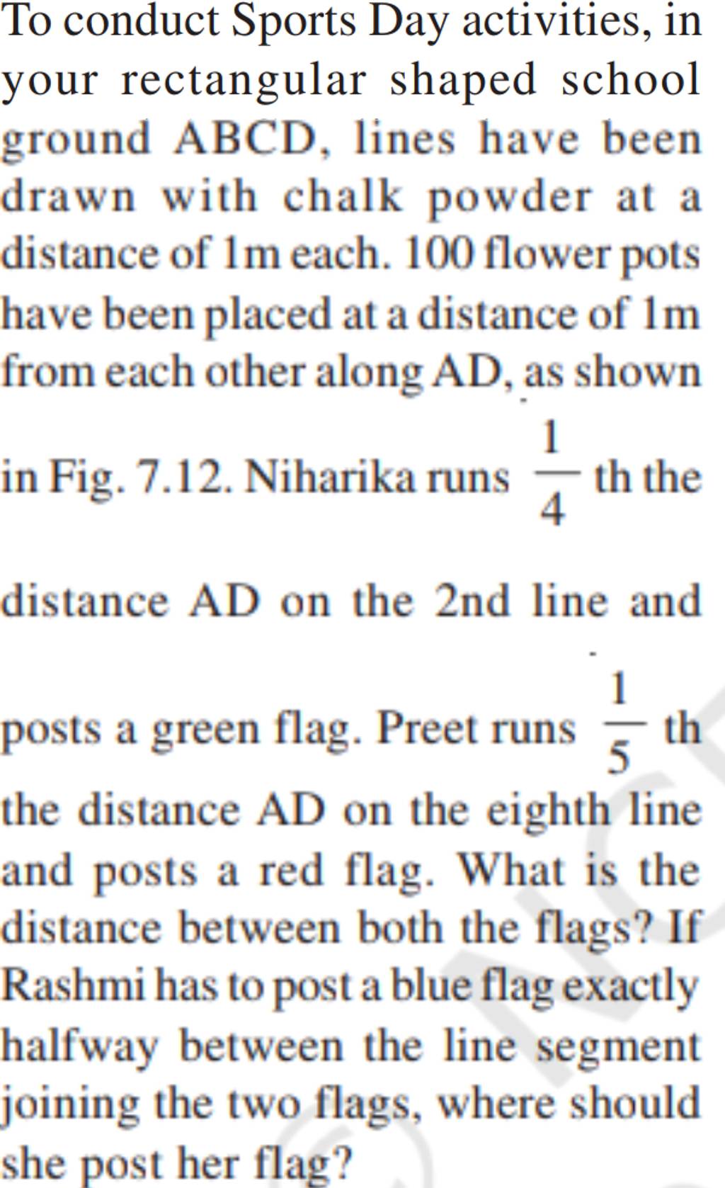 To conduct Sports Day activities, in your rectangular shaped school groun..