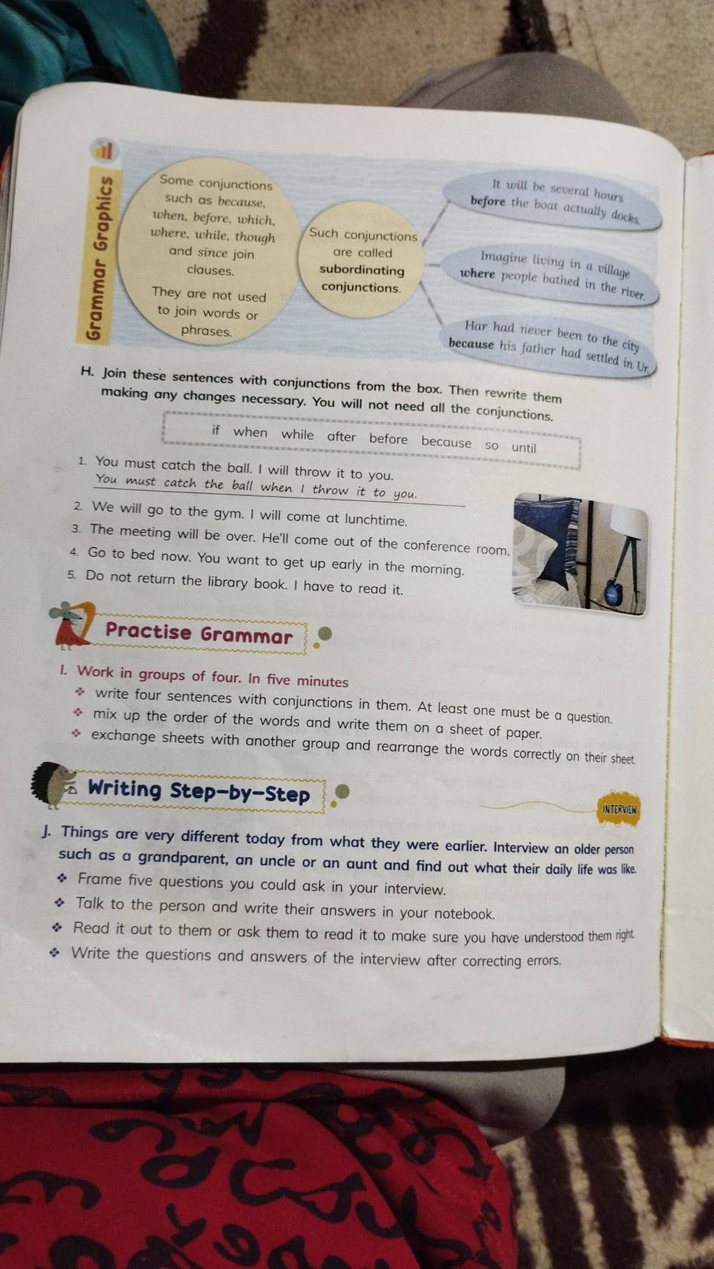 Join these sentences with conjunctions from the box. Then rewrite them ma..
