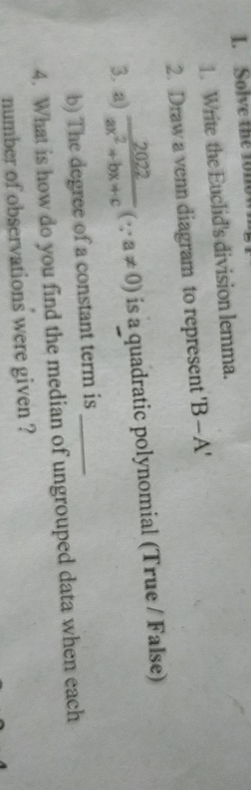 1. Write the Euclid's division lemma. 2. Draw a venn diagram to represent..