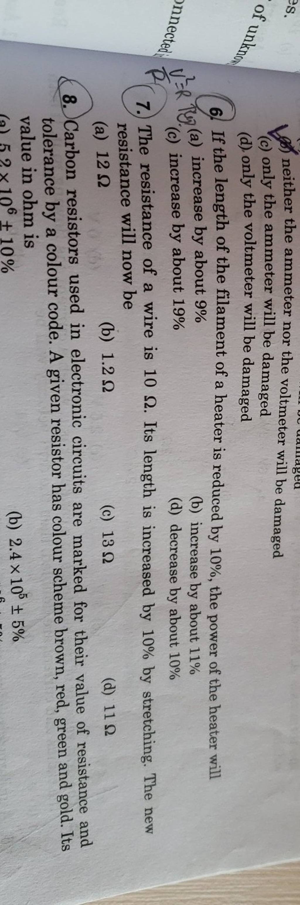Carbon resistors used in electronic circuits are marked for their value o..