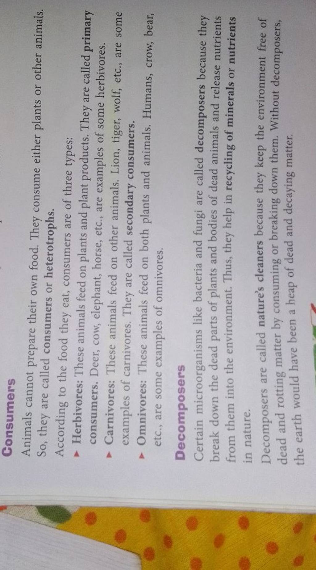 Animals cannot prepare their own food. They consume either plants or othe..