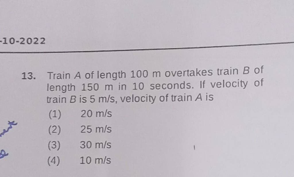 −10−2022 13. Train A Of Length 100 M Overtakes Train B Of Length 150 M In..