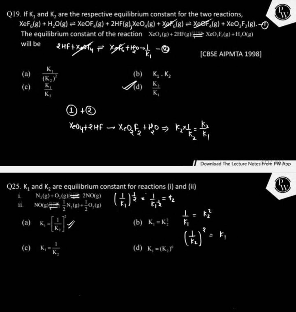 Q19. If K1 and K2 are the respective equilibrium constant for the two r..