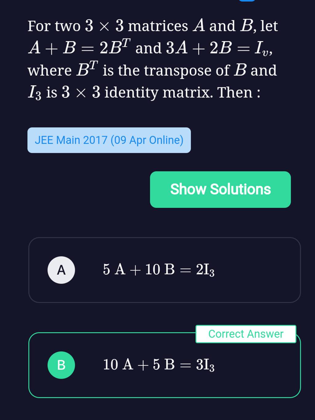 For Two 3 3 Matrices A And B Let A B 2BT And 3A 2B Iv Where BT Is The for-two-3-3-matrices-a-and-b-let-a-b-2bt-and-3a-2b-iv-where-bt-is-the
