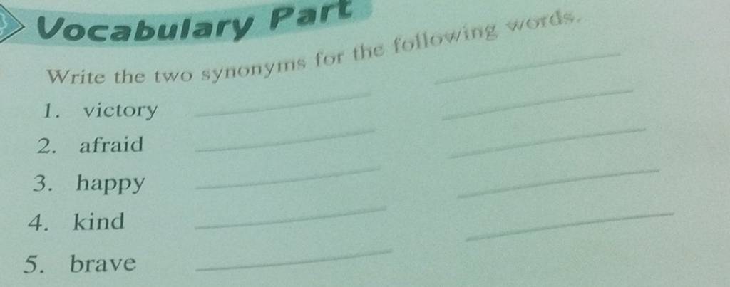 Which one is correct, 'Write the synonyms of the following words