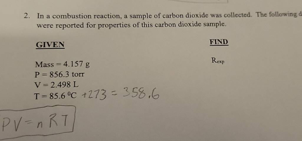 2. In a combustion reaction, a sample of carbon dioxide was collected.