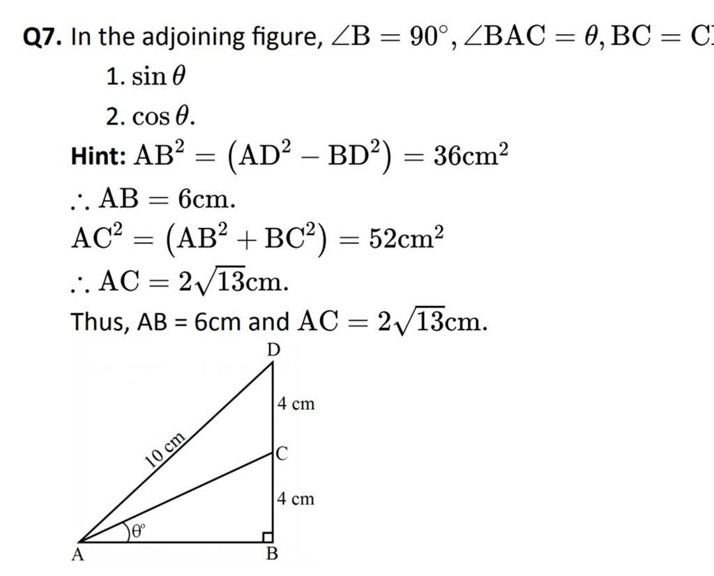 Q7. In the adjoining figure, ∠B=90∘,∠BAC=θ,BC=C. 1. sinθ 2. cosθ. Hint: A..