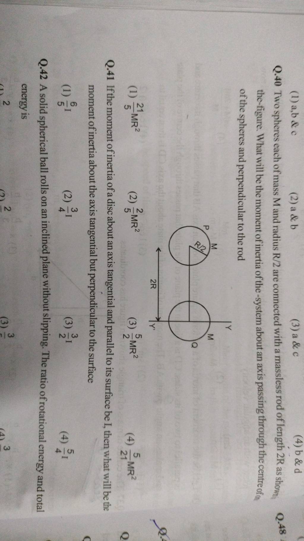 Q.40 Two spheres each of mass M and radius R/2 are connected with a massl..