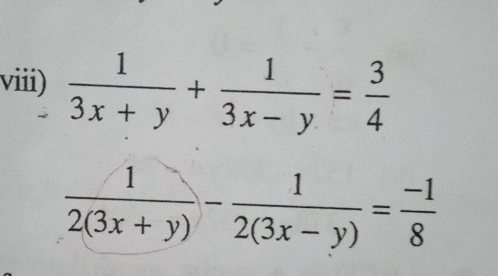 viii) 3x+y1 +3x?y1 =43 2(3x+y)1 ?2(3x?y)1 =8?1 | Filo