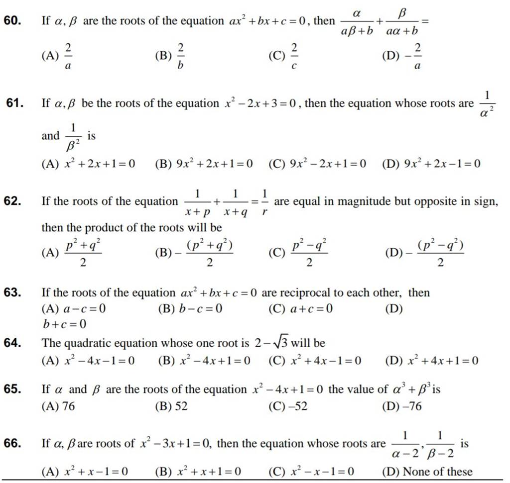 If the roots of the equation ax2+bx+c=0 are reciprocal to each other, the..