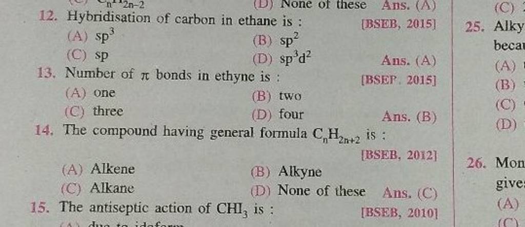 (B) 14. The Compound Having General Formula Cn H2n+2 Is : [BSEB, 2012]..