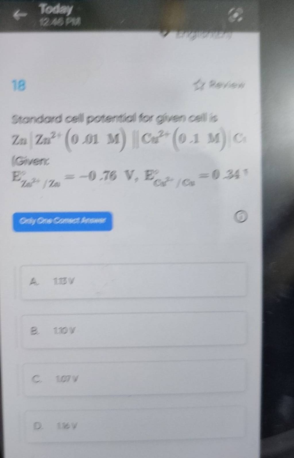 18 2/20100 Standard cell potential for given cell is Zn∣Zn2+(0.01M)Cu2+(0..