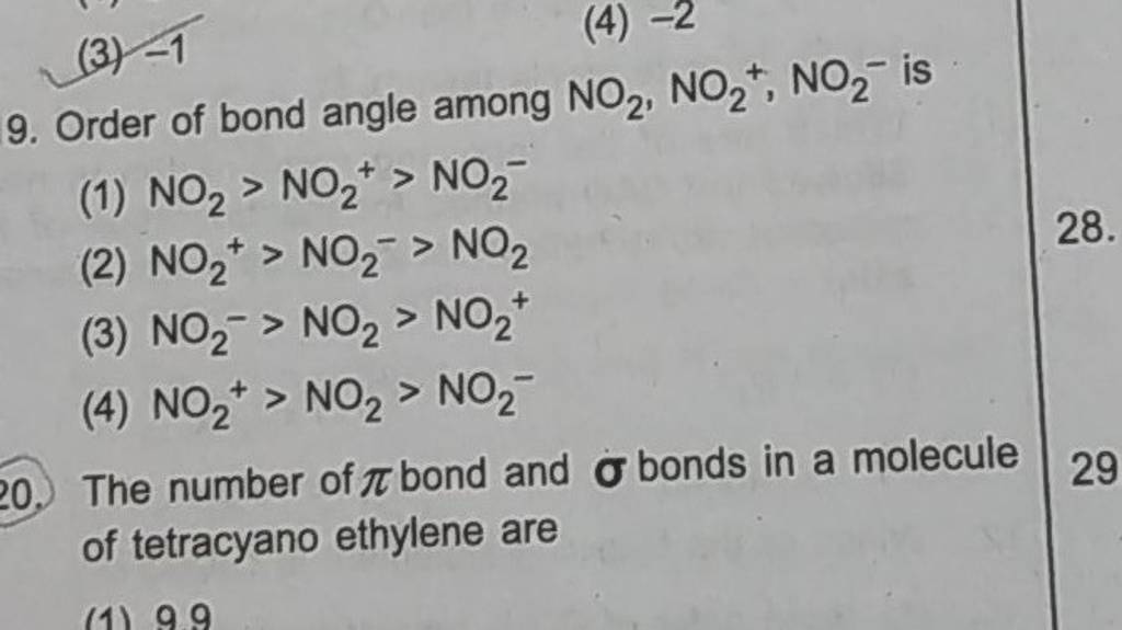 Order of bond angle among NO2 ,NO2+ ,NO2− is | Filo