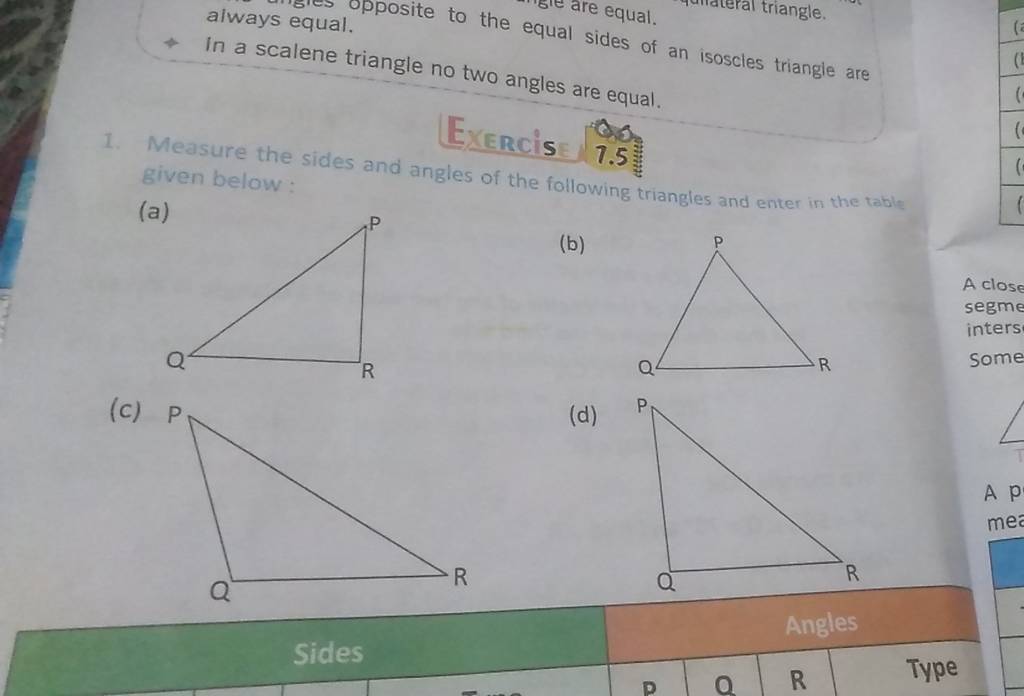 always equal. In a scalene triangle no two angles are equal. 1. Measure..