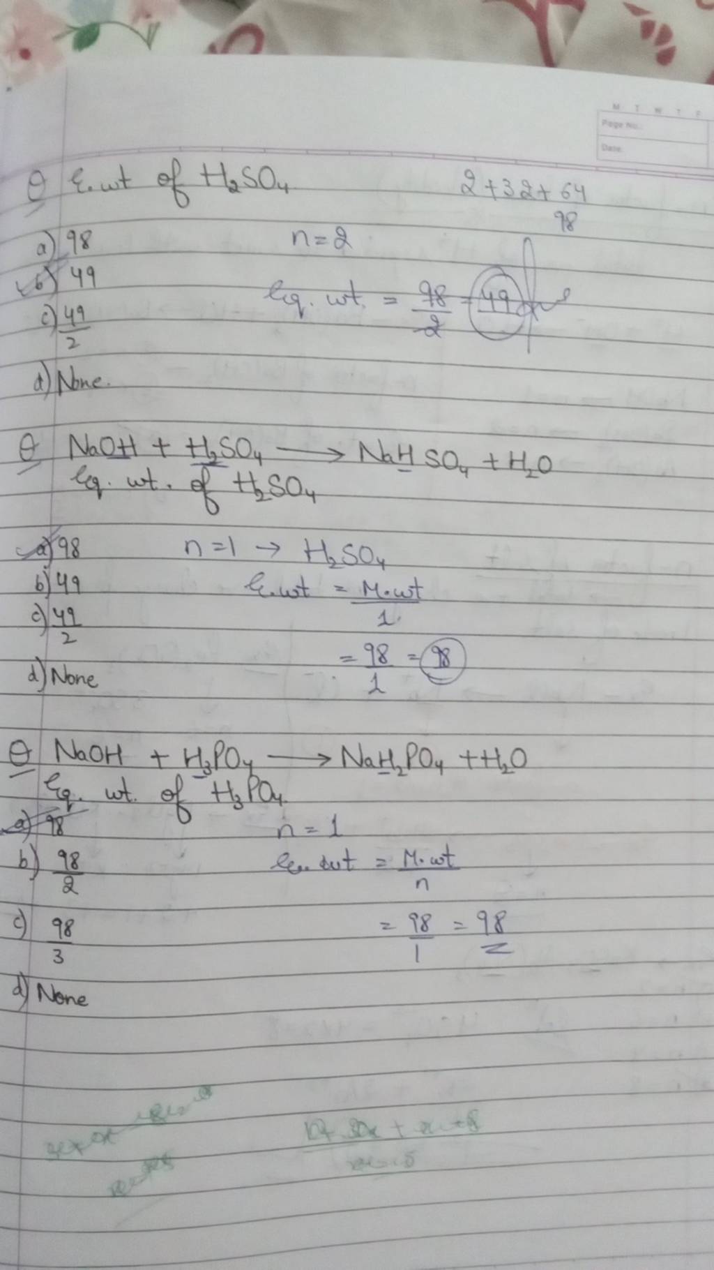 Q. E.wt of H2 SO4 a) 98 c) 249 n=2 eq. ωt=−278 =49om a) Nue. Q NaOH+H2