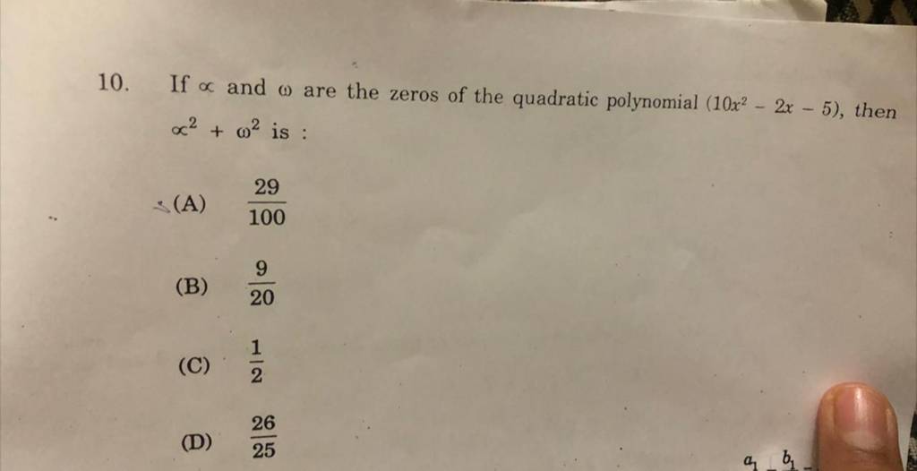 10. If ∝ and ω are the zeros of the quadratic polynomial (10x2−2x−5), the..