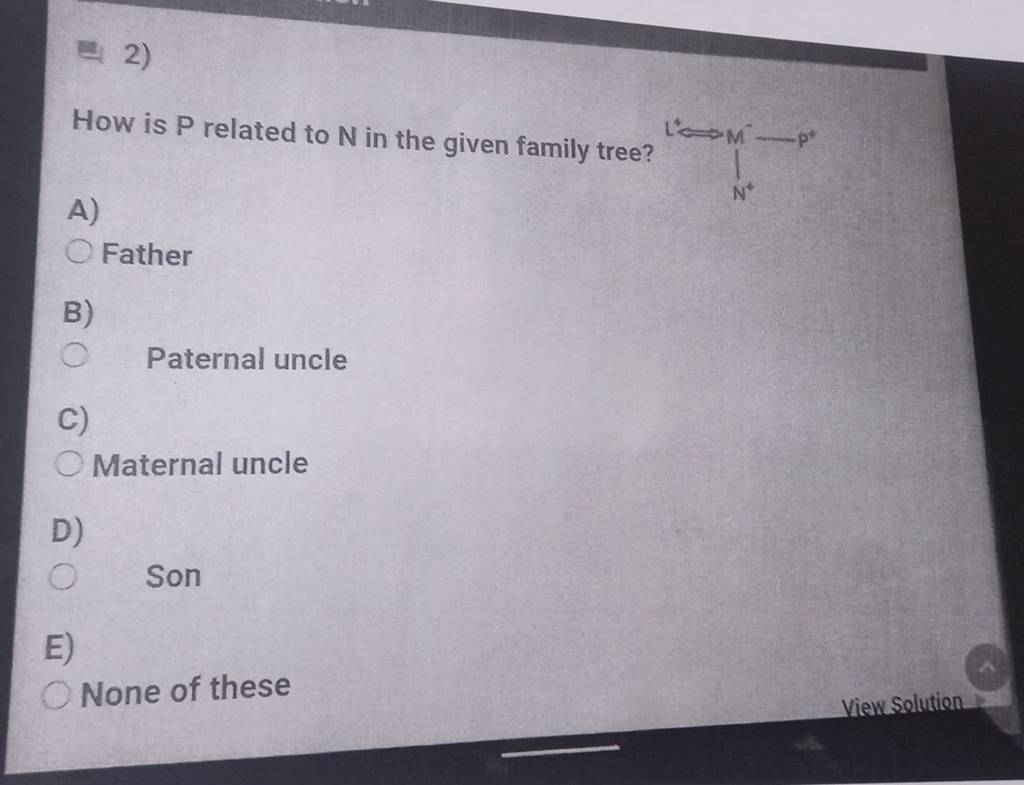 How Is P Related To N In The Given Family Tree? A) Father B) Paternal Unc..