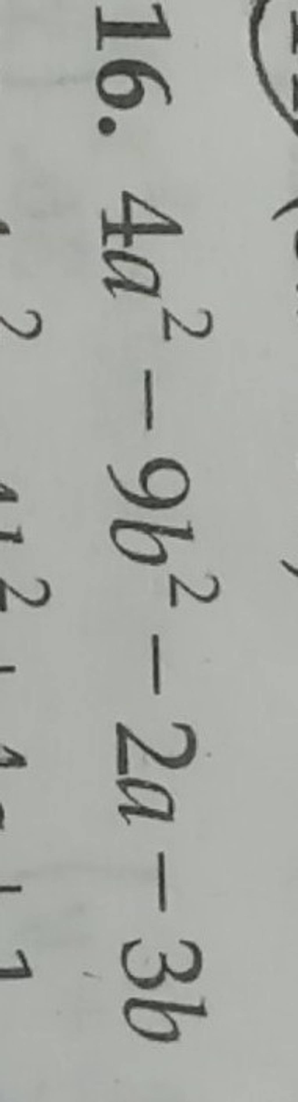 16. 4a2−9b2−2a−3b | Filo