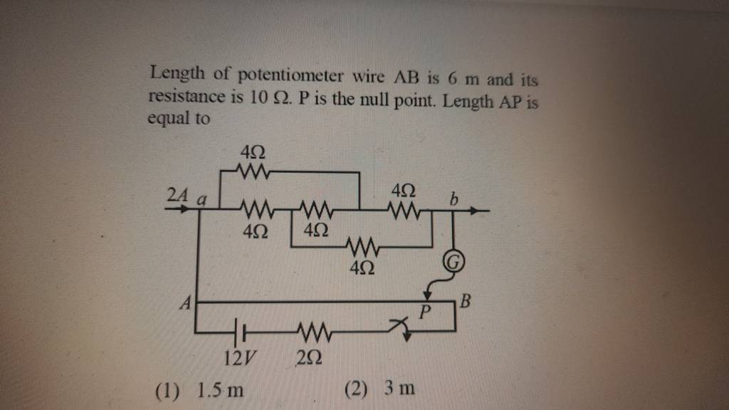 Length of potentiometer wire AB is 6 m and its resistance is 10Ω. P is th..