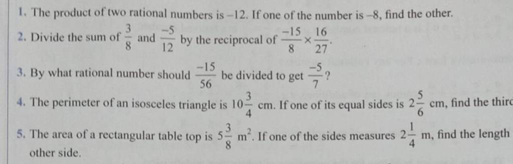 1. The product of two rational numbers is −12. If one of the number is −8..