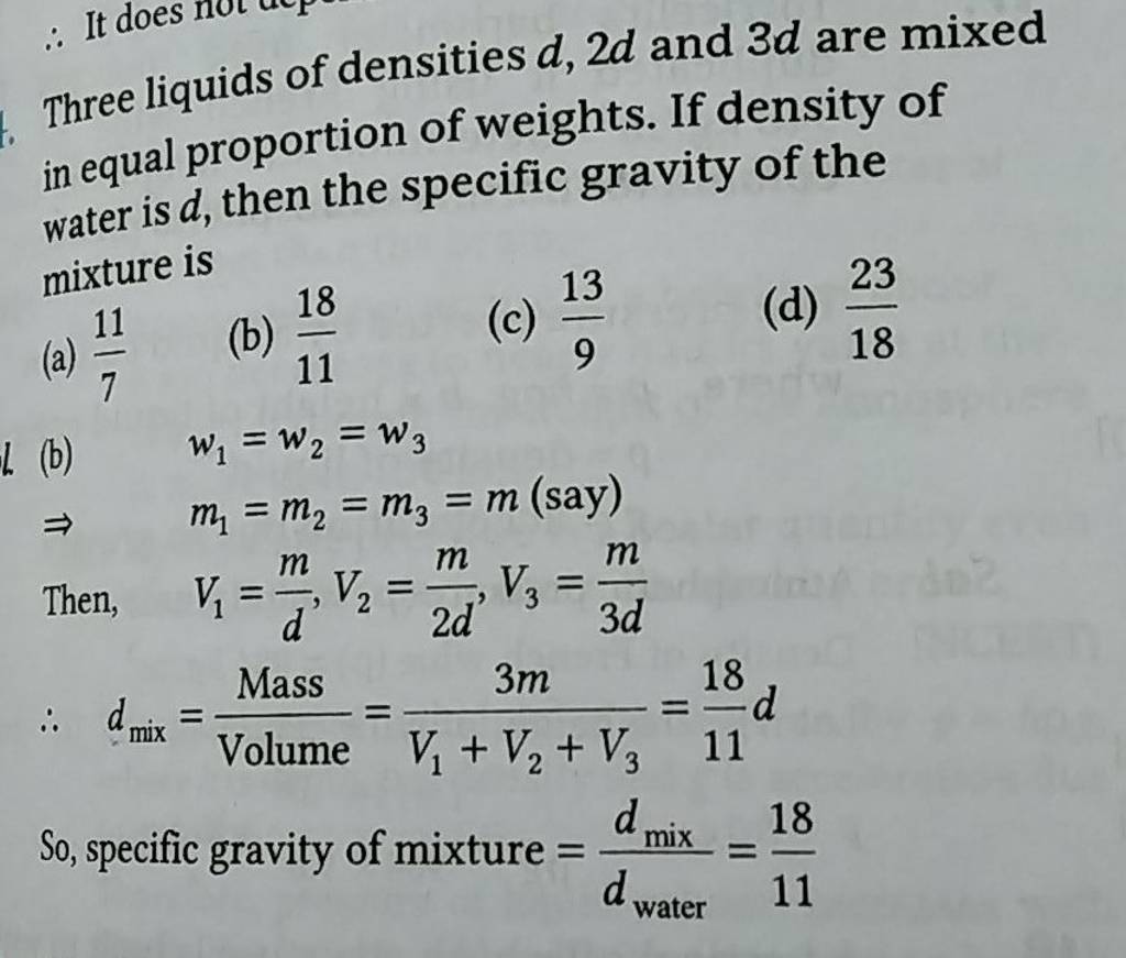 Three liquids of densities d,2d and 3d are mixed in equal proportion of w..