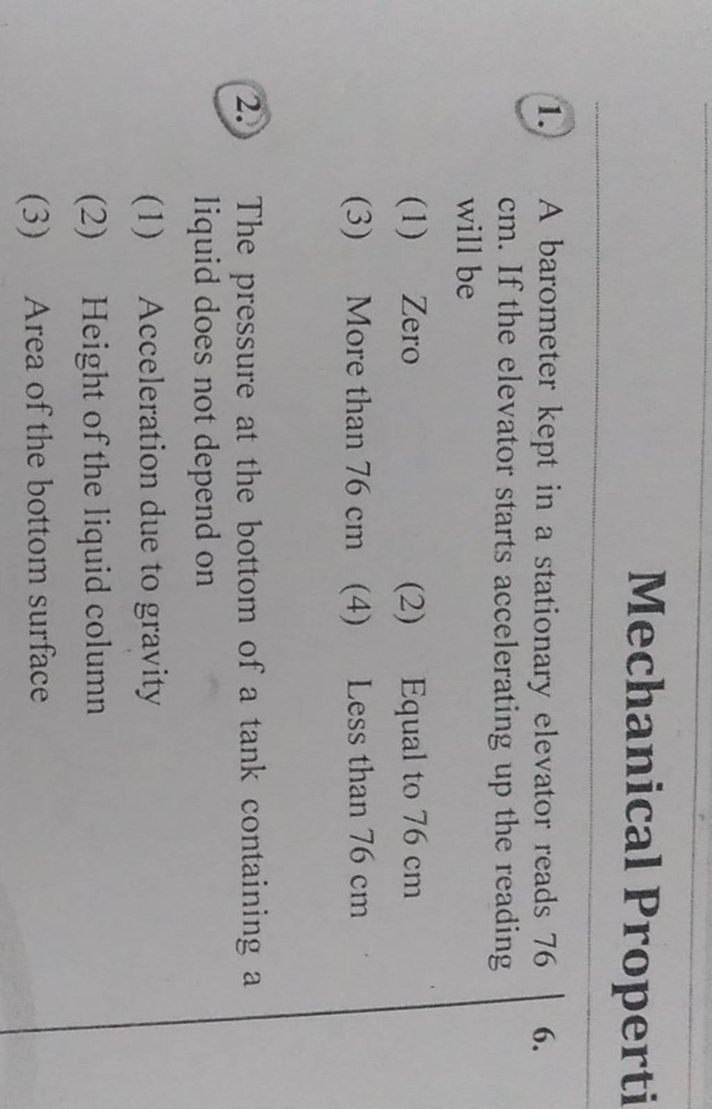 1. A barometer kept in a stationary elevator reads 76 cm. If the elevator..